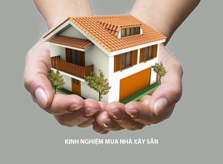 Kinh nghiệm mua nhà xây sẵn không thể bỏ qua