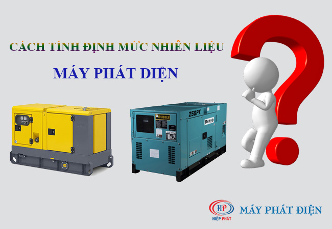 Cách tính định mức nhiên liệu cho máy phát điện