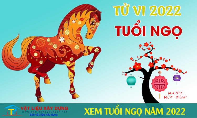 Xem tuổi Ngọ năm 2022