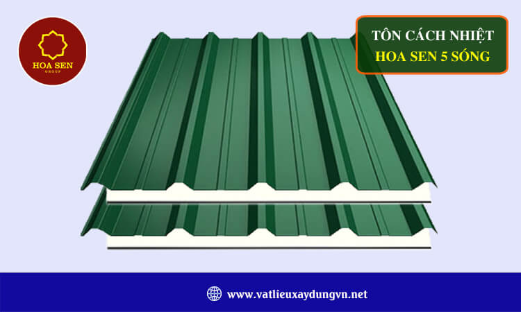 Tôn cách nhiệt Hoa Sen 5 sóng 
