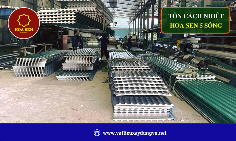 Tôn cách nhiệt Hoa Sen 5 sóng 