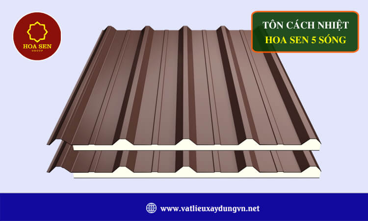 Tôn cách nhiệt Hoa Sen 5 sóng 
