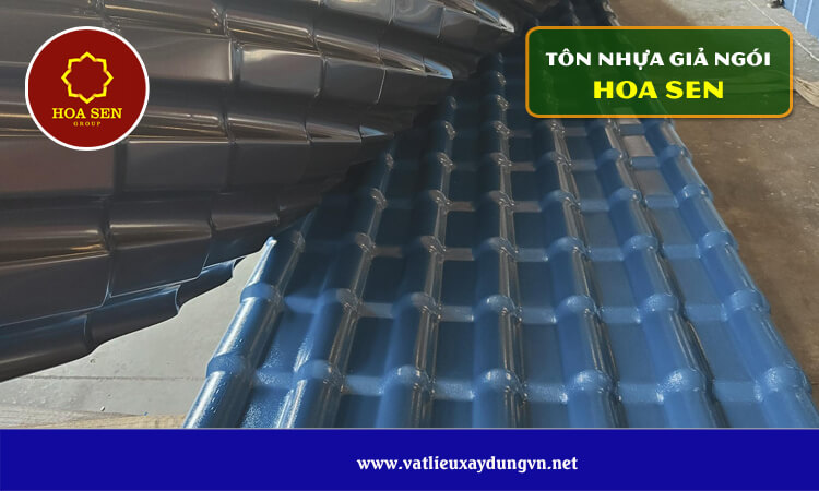 Tôn nhựa giả ngói Hoa Sen 