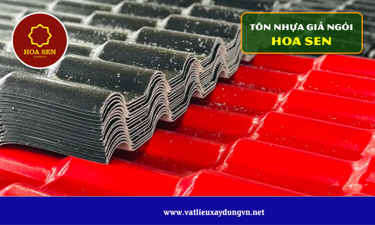 Tôn nhựa giả ngói Hoa Sen 